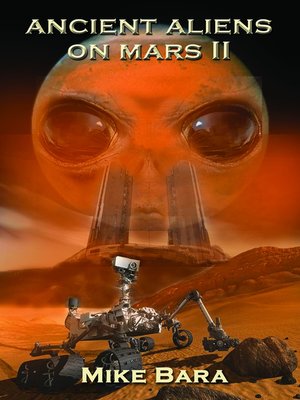cover image of Ancient Aliens on Mars II
